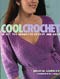 Cool Crochet: 30 Hot, Fun Designs