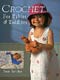 Crochet For Babies And Toddler