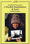 Swedish Dubbelmossa & Scarf DVD
