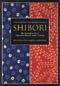 Shibori: Inventive Art