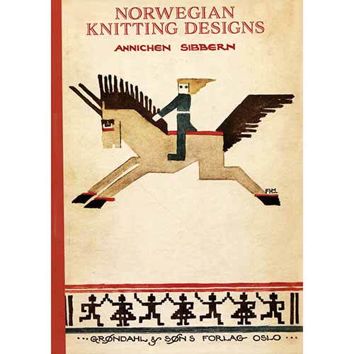 Norwegian Knitting Designs - 90 Years Later: A New Look at the Classic Collection of Scandinavian Motifs and Patterns [Book]