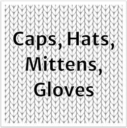 Caps, Hats, Mittens, Gloves