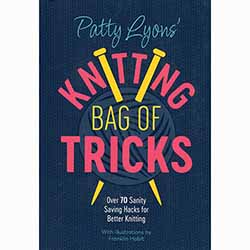Patty Lyons' Knitting Bag of Tricks