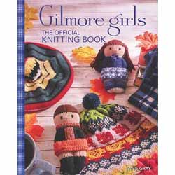 Gilmore Girls: The Official Knitting Book