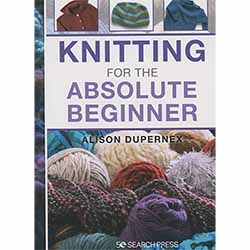 Knitting for the Absolute Beginner