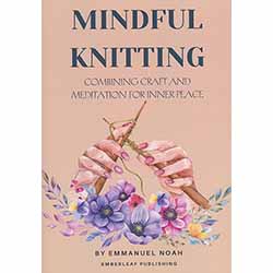 Mindful Knitting: