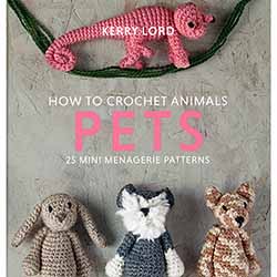 How to Crochet Animals:  Pets
