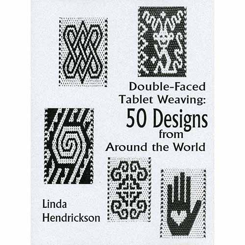 Double-Faced Tablet Weaving:  50 Designs from Around the World