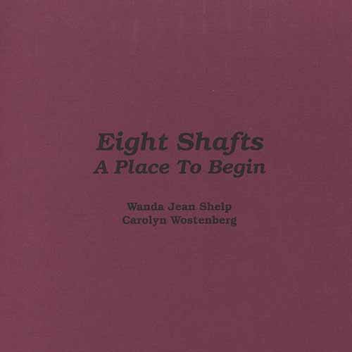 Eight Shafts:  A Place to Begin