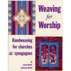 Weaving For Worship:  Handweaving for Churches and Synagogues