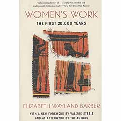 Womens Work: The First 20,000 Years, New Edition