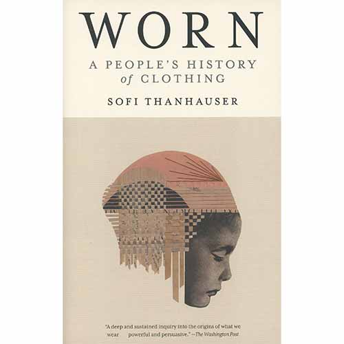 Worn: A People's History of Clothing
